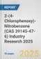 2-(4-Chlorophenoxy)-Nitrobenzene (CAS 39145-47-6) Industry Research 2025: Global and Regional Market Trends 2019-2024 and Forecast to 2029 - Product Image