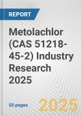 Metolachlor (CAS 51218-45-2) Industry Research 2025: Global and Regional Market Trends 2019-2024 and Forecast to 2029- Product Image