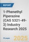 1-Phenethyl Piperazine (CAS 5321-49-3) Industry Research 2025: Global and Regional Market Trends 2019-2024 and Forecast to 2029 - Product Thumbnail Image