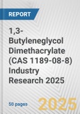 1,3-Butyleneglycol Dimethacrylate (CAS 1189-08-8) Industry Research 2025: Global and Regional Market Trends 2019-2024 and Forecast to 2029- Product Image
