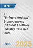 2-(Trifluoromethoxy)-Bromobenzene (CAS 64115-88-4) Industry Research 2025: Global and Regional Market Trends 2019-2024 and Forecast to 2029- Product Image