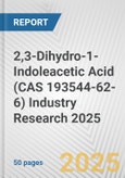 2,3-Dihydro-1-Indoleacetic Acid (CAS 193544-62-6) Industry Research 2025: Global and Regional Market Trends 2019-2024 and Forecast to 2029- Product Image