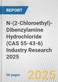 N-(2-Chloroethyl)-Dibenzylamine Hydrochloride (CAS 55-43-6) Industry Research 2025: Global and Regional Market Trends 2019-2024 and Forecast to 2029- Product Image