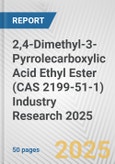 2,4-Dimethyl-3-Pyrrolecarboxylic Acid Ethyl Ester (CAS 2199-51-1) Industry Research 2025: Global and Regional Market Trends 2019-2024 and Forecast to 2029- Product Image