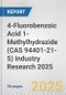 4-Fluorobenzoic Acid 1-Methylhydrazide (CAS 94401-21-5) Industry Research 2025: Global and Regional Market Trends 2019-2024 and Forecast to 2029 - Product Image