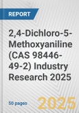 2,4-Dichloro-5-Methoxyaniline (CAS 98446-49-2) Industry Research 2025: Global and Regional Market Trends 2019-2024 and Forecast to 2029- Product Image