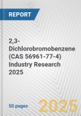 2,3-Dichlorobromobenzene (CAS 56961-77-4) Industry Research 2025: Global and Regional Market Trends 2019-2024 and Forecast to 2029- Product Image