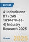 4-Iodotoluene-D7 (CAS 1039678-66-4) Industry Research 2025: Global and Regional Market Trends 2019-2024 and Forecast to 2029 - Product Thumbnail Image
