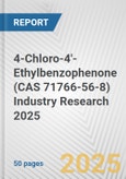 4-Chloro-4'-Ethylbenzophenone (CAS 71766-56-8) Industry Research 2025: Global and Regional Market Trends 2019-2024 and Forecast to 2029- Product Image