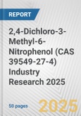 2,4-Dichloro-3-Methyl-6-Nitrophenol (CAS 39549-27-4) Industry Research 2025: Global and Regional Market Trends 2019-2024 and Forecast to 2029- Product Image