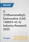 2-(Trifluoromethyl)-Quinoxaline (CAS 148853-42-3) Industry Research 2025: Global and Regional Market Trends 2019-2024 and Forecast to 2029 - Product Image