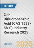2,4-Difluorobenzoic Acid (CAS 1583-58-0) Industry Research 2025: Global and Regional Market Trends 2019-2024 and Forecast to 2029- Product Image