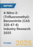 4-Nitro-2-(Trifluoromethyl)-Benzonitrile (CAS 320-47-8) Industry Research 2025: Global and Regional Market Trends 2019-2024 and Forecast to 2029- Product Image