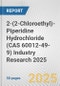 2-(2-Chloroethyl)-Piperidine Hydrochloride (CAS 60012-49-9) Industry Research 2025: Global and Regional Market Trends 2019-2024 and Forecast to 2029 - Product Thumbnail Image