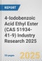 4-Iodobenzoic Acid Ethyl Ester (CAS 51934-41-9) Industry Research 2025: Global and Regional Market Trends 2019-2024 and Forecast to 2029 - Product Thumbnail Image