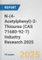 N-(4-Acetylphenyl)-2-Thiourea (CAS 71680-92-7) Industry Research 2025: Global and Regional Market Trends 2019-2024 and Forecast to 2029 - Product Image