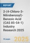 2-(4-Chloro-3-Nitrobenzoyl)-Benzoic Acid (CAS 85-54-1) Industry Research 2025: Global and Regional Market Trends 2019-2024 and Forecast to 2029 - Product Thumbnail Image