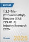 1,3,5-Tris-(Trifluoromethyl)-Benzene (CAS 729-81-7) Industry Research 2025: Global and Regional Market Trends 2019-2024 and Forecast to 2029 - Product Thumbnail Image