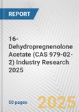 16-Dehydropregnenolone Acetate (CAS 979-02-2) Industry Research 2025: Global and Regional Market Trends 2019-2024 and Forecast to 2029- Product Image