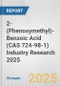 2-(Phenoxymethyl)-Benzoic Acid (CAS 724-98-1) Industry Research 2025: Global and Regional Market Trends 2019-2024 and Forecast to 2029 - Product Thumbnail Image