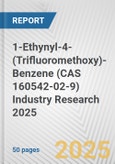 1-Ethynyl-4-(Trifluoromethoxy)-Benzene (CAS 160542-02-9) Industry Research 2025: Global and Regional Market Trends 2019-2024 and Forecast to 2029- Product Image