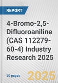 4-Bromo-2,5-Difluoroaniline (CAS 112279-60-4) Industry Research 2025: Global and Regional Market Trends 2019-2024 and Forecast to 2029- Product Image