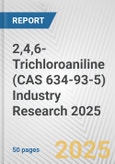 2,4,6-Trichloroaniline (CAS 634-93-5) Industry Research 2025: Global and Regional Market Trends 2019-2024 and Forecast to 2029- Product Image
