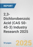2,3-Dichlorobenzoic Acid (CAS 50-45-3) Industry Research 2025: Global and Regional Market Trends 2019-2024 and Forecast to 2029- Product Image