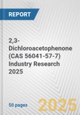 2,3-Dichloroacetophenone (CAS 56041-57-7) Industry Research 2025: Global and Regional Market Trends 2019-2024 and Forecast to 2029- Product Image