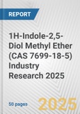 1H-Indole-2,5-Diol Methyl Ether (CAS 7699-18-5) Industry Research 2025: Global and Regional Market Trends 2019-2024 and Forecast to 2029- Product Image