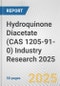 Hydroquinone Diacetate (CAS 1205-91-0) Industry Research 2025: Global and Regional Market Trends 2019-2024 and Forecast to 2029 - Product Image