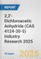 2,2'-Dichloroacetic Anhydride (CAS 4124-30-5) Industry Research 2025: Global and Regional Market Trends 2019-2024 and Forecast to 2029 - Product Thumbnail Image