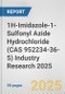 1H-Imidazole-1-Sulfonyl Azide Hydrochloride (CAS 952234-36-5) Industry Research 2025: Global and Regional Market Trends 2019-2024 and Forecast to 2029 - Product Thumbnail Image