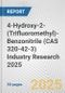 4-Hydroxy-2-(Trifluoromethyl)-Benzonitrile (CAS 320-42-3) Industry Research 2025: Global and Regional Market Trends 2019-2024 and Forecast to 2029 - Product Thumbnail Image