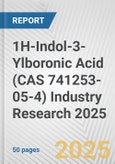 1H-Indol-3-Ylboronic Acid (CAS 741253-05-4) Industry Research 2025: Global and Regional Market Trends 2019-2024 and Forecast to 2029- Product Image