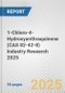 1-Chloro-4-Hydroxyanthraquinone (CAS 82-42-8) Industry Research 2025: Global and Regional Market Trends 2019-2024 and Forecast to 2029 - Product Image