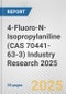 4-Fluoro-N-Isopropylaniline (CAS 70441-63-3) Industry Research 2025: Global and Regional Market Trends 2019-2024 and Forecast to 2029 - Product Image
