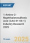 1-Amino-2-Naphthalenesulfonic Acid (CAS 81-06-1) Industry Research 2025: Global and Regional Market Trends 2019-2024 and Forecast to 2029 - Product Image