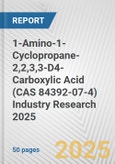 1-Amino-1-Cyclopropane-2,2,3,3-D4-Carboxylic Acid (CAS 84392-07-4) Industry Research 2025: Global and Regional Market Trends 2019-2024 and Forecast to 2029- Product Image