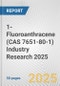 1-Fluoroanthracene (CAS 7651-80-1) Industry Research 2025: Global and Regional Market Trends 2019-2024 and Forecast to 2029 - Product Image