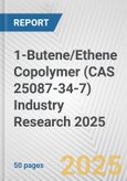 1-Butene/Ethene Copolymer (CAS 25087-34-7) Industry Research 2025: Global and Regional Market Trends 2019-2024 and Forecast to 2029- Product Image