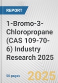 1-Bromo-3-Chloropropane (CAS 109-70-6) Industry Research 2025: Global and Regional Market Trends 2019-2024 and Forecast to 2029- Product Image