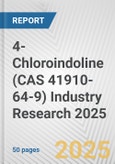 4-Chloroindoline (CAS 41910-64-9) Industry Research 2025: Global and Regional Market Trends 2019-2024 and Forecast to 2029- Product Image