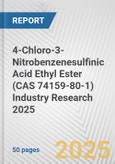 4-Chloro-3-Nitrobenzenesulfinic Acid Ethyl Ester (CAS 74159-80-1) Industry Research 2025: Global and Regional Market Trends 2019-2024 and Forecast to 2029- Product Image