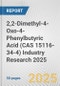 2,2-Dimethyl-4-Oxo-4-Phenylbutyric Acid (CAS 15116-34-4) Industry Research 2025: Global and Regional Market Trends 2019-2024 and Forecast to 2029 - Product Thumbnail Image