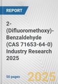 2-(Difluoromethoxy)-Benzaldehyde (CAS 71653-64-0) Industry Research 2025: Global and Regional Market Trends 2019-2024 and Forecast to 2029- Product Image