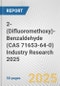 2-(Difluoromethoxy)-Benzaldehyde (CAS 71653-64-0) Industry Research 2025: Global and Regional Market Trends 2019-2024 and Forecast to 2029 - Product Image