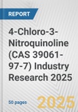 4-Chloro-3-Nitroquinoline (CAS 39061-97-7) Industry Research 2025: Global and Regional Market Trends 2019-2024 and Forecast to 2029- Product Image