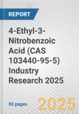 4-Ethyl-3-Nitrobenzoic Acid (CAS 103440-95-5) Industry Research 2025: Global and Regional Market Trends 2019-2024 and Forecast to 2029- Product Image