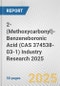 2-(Methoxycarbonyl)-Benzeneboronic Acid (CAS 374538-03-1) Industry Research 2025: Global and Regional Market Trends 2019-2024 and Forecast to 2029 - Product Thumbnail Image